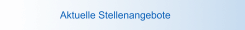 Aktuelle Stellenangebote